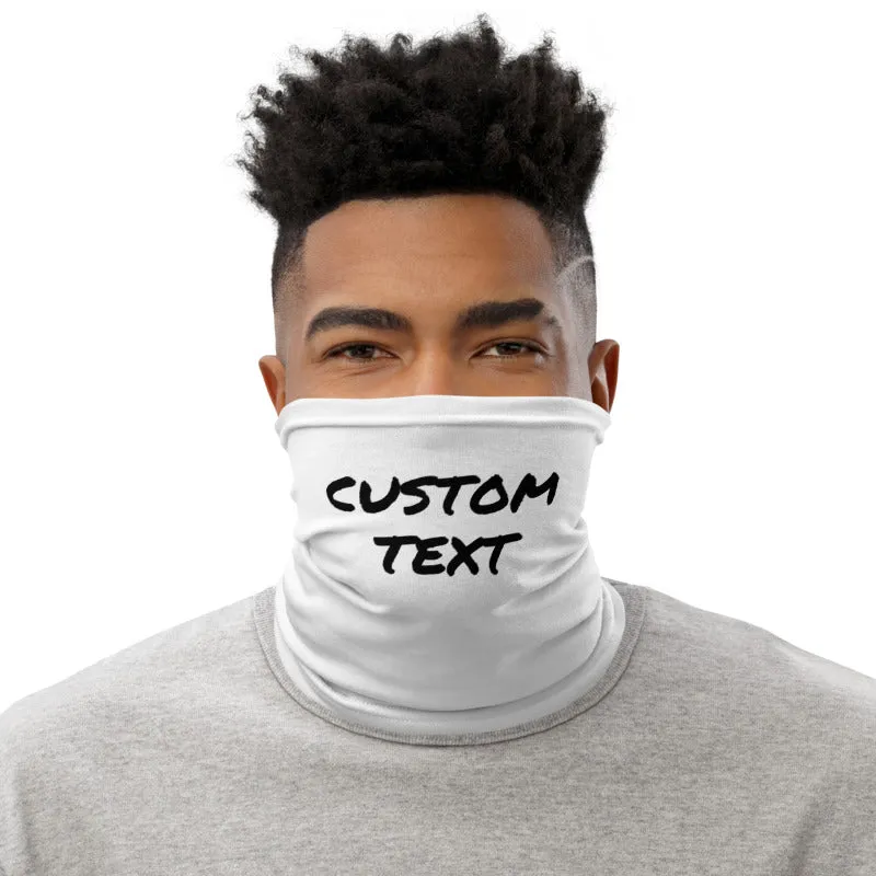 Custom Text Face Mask, Personalized Face Shield Unisex Neck Gaiter For Men or Women