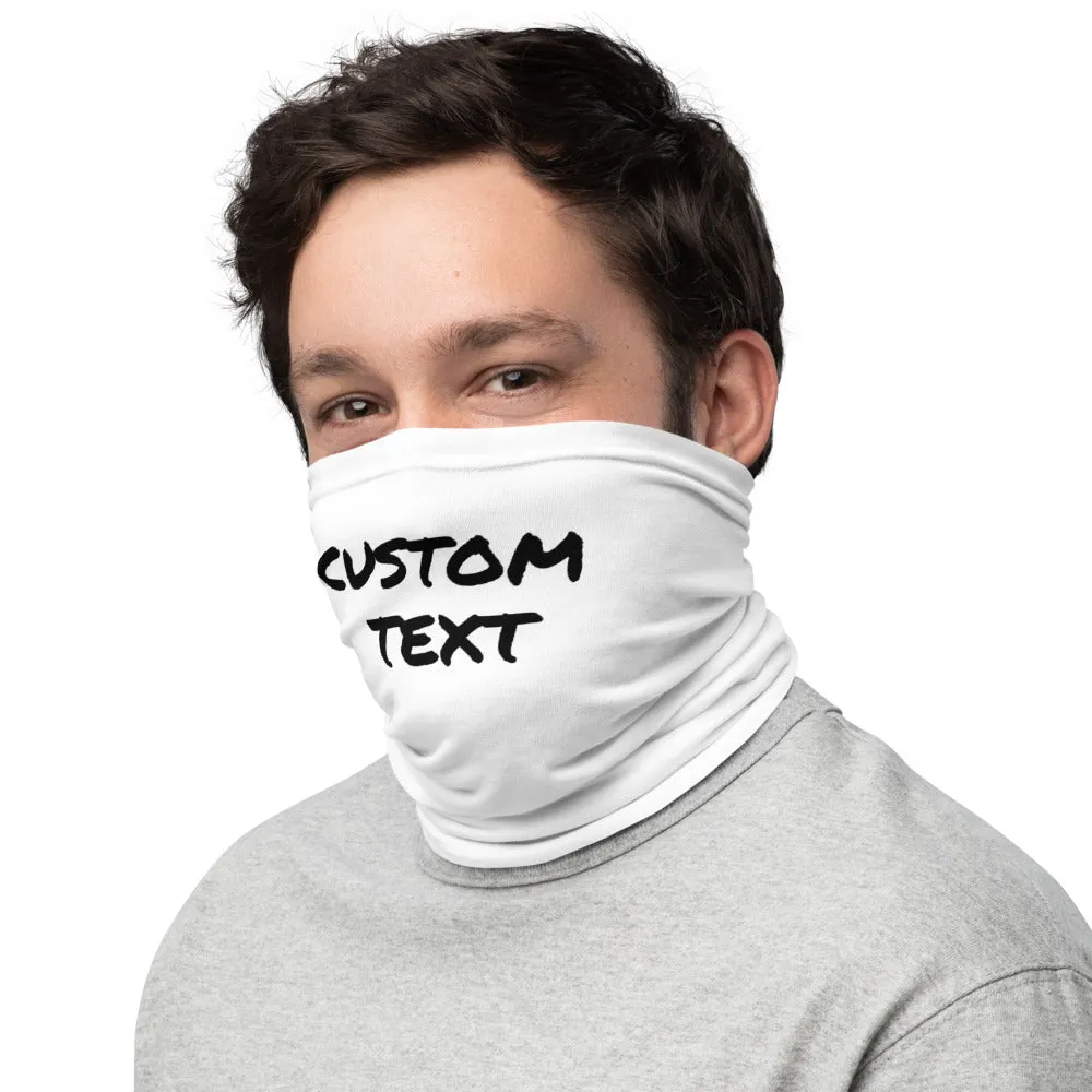 Custom Text Face Mask, Personalized Face Shield Unisex Neck Gaiter For Men or Women
