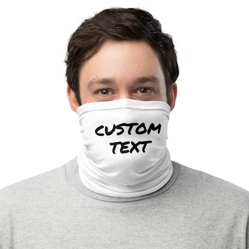 Custom Text Face Mask, Personalized Face Shield Unisex Neck Gaiter For Men or Women